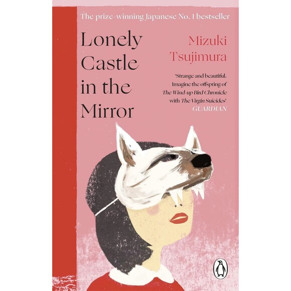 Other - Lonely Castle in the Mirror: The no. 1 Japanese bestseller and Guardian 2021...